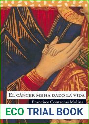El cancer me ha dado la vida