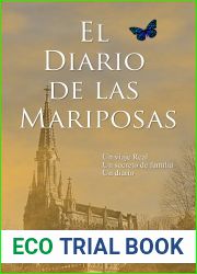 El Diario de las Mariposas: Un viaje Real. Un secreto de familia. Un diario. (ficcion historica, suspense, romantica) (Spanish Edition)