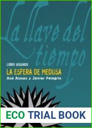 La esfera de Medusa (La llave del tiempo, #2)