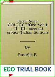 Storie Sexy COLLECTION: Vol. I - II - III - racconti erotici (Italian Edition)