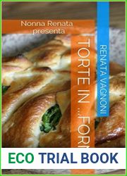 Torte In …Forno: Nonna Renata presenta (L|arte culinaria di Nonna Renata Vol. 1)