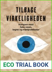 Tilbage til virkeligheden: Kampen mod fake news, logne og manipulationer