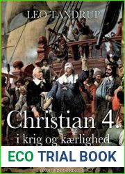 Christian 4. i krig og kaerlighed (Danish Edition)