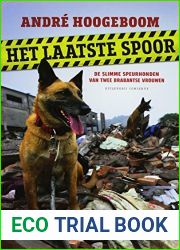 Het laatste spoor: de slimme speurhonden van twee Brabantse vrouwen (Dutch Edition)