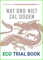 Wat ons niet zal doden (Millennium Book 4) (Dutch Edition)