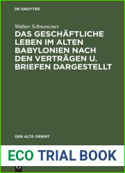 Das geschaftliche Leben im alten Babylonien nach den Vertragen u. Briefen dargestellt