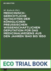 Medicinisch-gerichtliche Gutachten der Koniglichen Preussischen Wissenschaftlichen Deputation fur das Medicinalwesens aus den Jahren 1840 bis 1850 (German Edition)