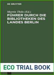 Fuhrer durch die Bibliotheken des Landes Berlin (German Edition)