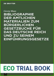 Bibliographie der amtlichen Materialien zum Burgerlichen Gesetzbuche fur das deutsche Reich und zu seinem Einfuhrungsgesetze (German Edition)
