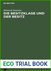Die Besitzklage und der Besitz: Ein Beitrag zur Revision der Theorie vom subjektiven Recht (German Edition)