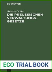 Die preussischen Verwaltungsgesetze: Die Landgemeinde- und Stadteordnung, die Kreis- und Provinzialordnung, das Landesverwaltungs- und Zustandigkeitsgesetz mit Anmerkungen (German Edition)
