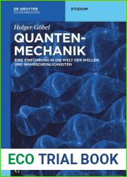 Quantenmechanik: Eine Einf?hrung in Die Welt Der Wellen Und Wahrscheinlichkeiten