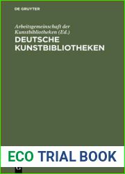 Deutsche Kunstbibliotheken German Art Libraries: Berlin, Florenz, Koln, Munchen, Nurnberg, ROM (German Edition)