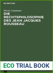 Die Rechtsphilosophie des Jean Jacques Rousseau: Ein Beitrag zur Geschichte der Staatstheorieen (German Edition)