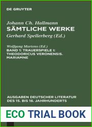 Samtliche Werke, Band 1, Trauerspiele I: Theodoricus Veronensis. Mariamne (Ausgaben deutscher Literatur des 15. bis 18. Jahrhunderts, 56) (German Edition)