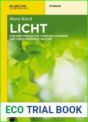 Licht: Eine Einfuhrung fur Chemiker, Physiker und Lebenswissenschaftler (De Gruyter Studium) (German Edition)