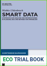 Smart Data: Systematik zur Analyse von Informationen in Planung, Bau und Betrieb von Immobilien (Schriftenreihe Bauokonomie, 6) (German Edition)