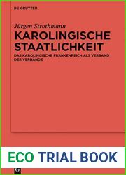 Karolingische Staatlichkeit: Das karolingische Frankenreich als Verband der Verbande (Erganzungsbande zum Reallexikon der Germanischen Altertumskunde 116) (German Edition)