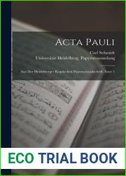 Acta Pauli: Aus Der Heidelberger Koptischen Papyrushandschrift, Issue 1 (German Edition)