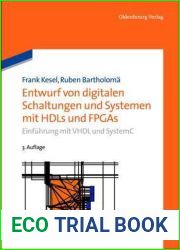 Entwurf von digitalen Schaltungen und Systemen mit HDLs und FPGAs. Einfuhrung mit VHDL und SystemC