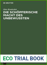 Die schopferische Macht des Unbewussten: Ihre Auswirkung in der Kunst und in der modernen Psychotherapie (German Edition)
