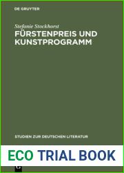 Furstenpreis und Kunstprogramm: Sozial- und gattungsgeschichtliche Studien zu Goethes Gelegenheitsdichtungen fur den Weimarer Hof (Studien zur deutschen Literatur, 167) (German Edition)