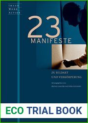 23 Manifeste zu Bildakt und Verkorperung (Image Word Action Bild Wort Aktion Imago Sermo Actio 1)