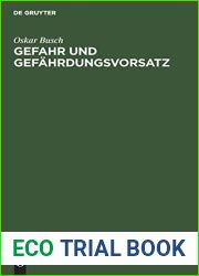 Gefahr und Gefahrdungsvorsatz: In der Dogmatik des modernen Strafrechts (German Edition)