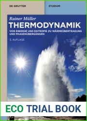 Thermodynamik: Von Energie und Entropie zu Warmeubertragung und Phasenubergangen (De Gruyter Studium) (German Edition)