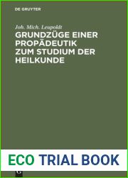 Grundzuge einer Propadeutik zum Studium der Heilkunde
