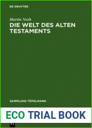 Die Welt des Alten Testaments: Einfuhrung in die Grenzgebiete der Alttestamentlichen Wissenschaft