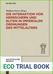 Die Interaktion von Herrschern und Eliten in imperialen Ordnungen des Mittelalters