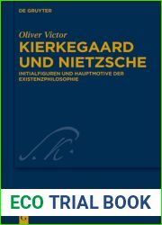 Kierkegaard Und Nietzsche: Initialfiguren Und Hauptmotive Der Existenzphilosophie