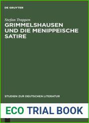 Grimmelshausen und die menippeische Satire: Eine Studie zu den historischen Voraussetzungen der Prosasatire im Barock (Studien zur deutschen Literatur, 132) (German Edition)