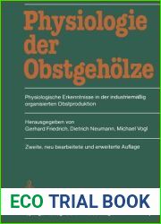 Physiologie der Obstgeholze: Physiologische Erkenntnisse in der industriemassig organisierten Obstproduktion (German Edition)