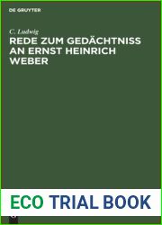 Rede zum Gedachtniss an Ernst Heinrich Weber: Gehalten im Namen der Medicinischen Facultat am 24. Februar 1878 in der Akademischen Aula zu Leipzig (German Edition)