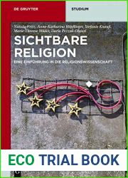 Sichtbare Religion: Eine Einfuhrung in die Religionswissenschaft (De Gruyter Studium)