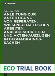 Anleitung zur Anfertigung von Referaten, wissenschaftlichen Arbeiten, Anklageschriften und Akten-Auszugen in Begnadigungssachen: Mit einer Sammlung von Beispielen (German Edition)