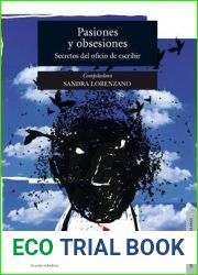 Pasiones y obsesiones: Secretos del oficio de escribir