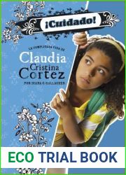 !Cuidado! Beware!: La complicada vida de Claudia Cristina Cortez The Complicated Life of Claudia Cristina Cortez (Claudia Cristina Cortez en espanol) (Spanish Edition)