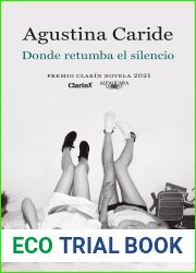 Donde retumba el silencio: Premio Clarin Novela 2021 (Spanish Edition)