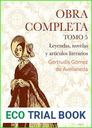 Obras completas. Tomo 5. Leyendas, novelas y articulos literarios (Spanish Edition)