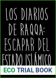Los diarios de Raqqa: Escapar del Estado Islamico (Kailas No Ficcion no 23) (Spanish Edition)