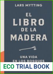 El libro de la madera. Una vida en los bosques