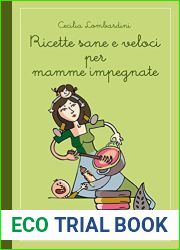 Ricette sane e veloci per mamme impegnate