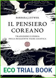 Il pensiero coreano. Tradizioni e storia della ruggente tigre asiatica