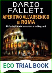 Aperitivo all|arsenico a Roma. Un|indagine del commissario Negroni