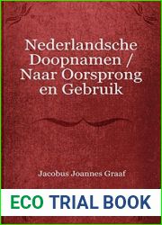 Nederlandsche Doopnamen Naar Oorsprong en Gebruik