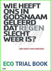 Wie heeft ons in godsnaam geleerd dat regen slecht weer is?