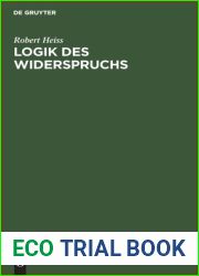 Logik des Widerspruchs: Eine Untersuchung zur Methode der Philosophie und zur Gultigkeit der formalen Logik (German Edition)